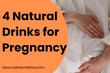 4 natural drinks for pregnancy by aahar chetna