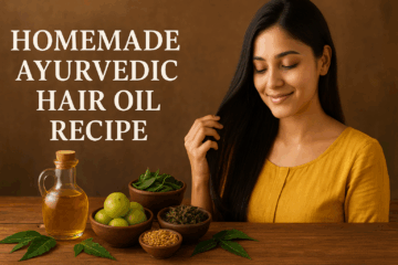 घर पर आयुर्वेदिक हेयर ऑयल कैसे बनाएं